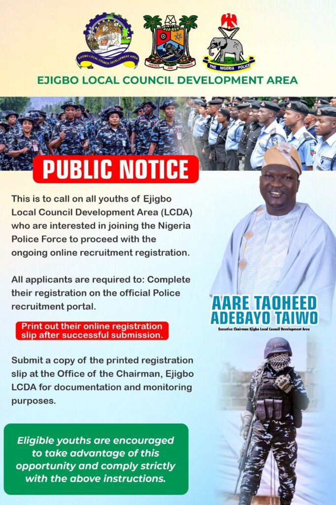 Public Notice: Nigeria Police Recruitment – Call to Youths of Ejigbo LCDA